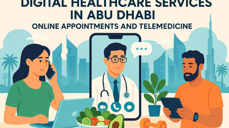 Digital Healthcare Services In Abu Dhabi: Online Appointments And Telemedicine