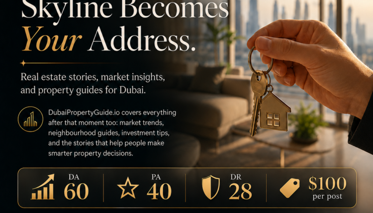 DubaiPropertyGuide.io – Setting Standards For Real Estate Reporting